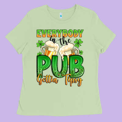 Everybody In The Pub Gettin Tipsy Ladies Tee Designed By Artiststas