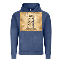 Vintage Denim sarcastic funny i have a dig bick Vintage Hoodie - TumblerDesignByShophia