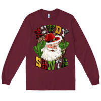 Burgundy howdy santa western cactus christmas Long Sleeve Tee - CowGirlArtShop