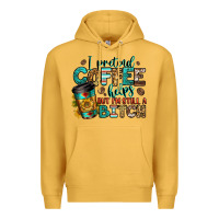 Mustard i pretend coffee helps but i'm still a bitch Premium Hoodie - Jasminsmagicworld