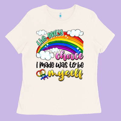 The Only Choice I Made Was To Be Myself Ladies Tee Designed By Artiststas