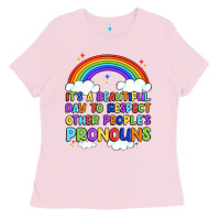Bubblegum Pink it's a beautiful day to respect other people's pro Ladies Tee - Artiststas