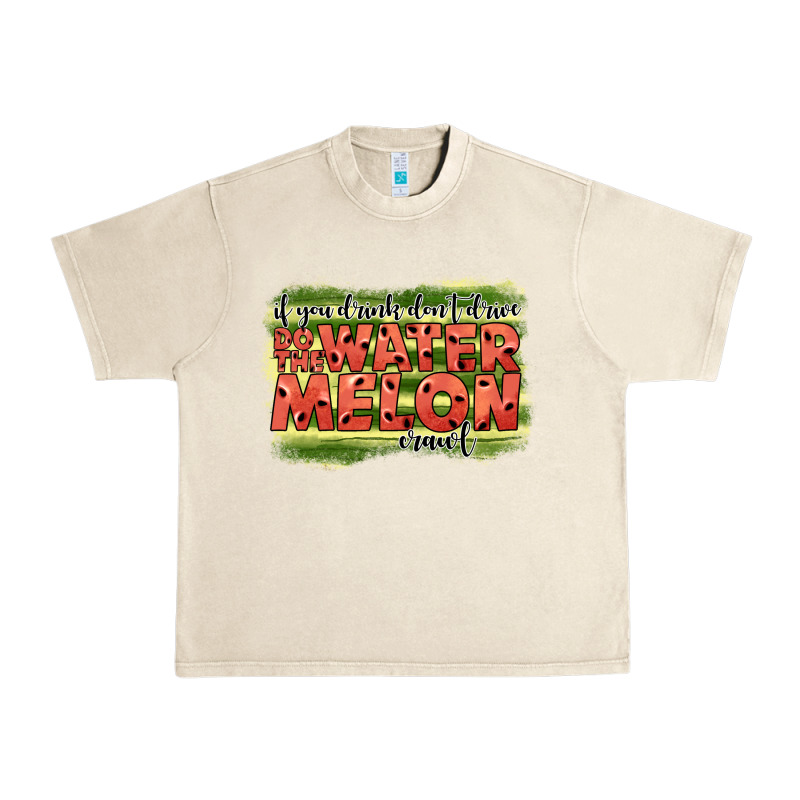 İf You Drink Don't Drive Do The Watermelon Crawl2 Urban Heavy Tee by JahusDesignShop | Teevron