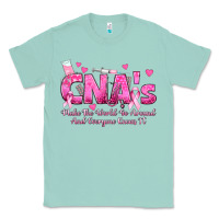 Seafoam cna s make the world go around and everyone knows Classic Tee - texasbilliewilder