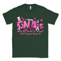Cna S Make The World Go Around And Everyone Knows Classic Tee | Teevron