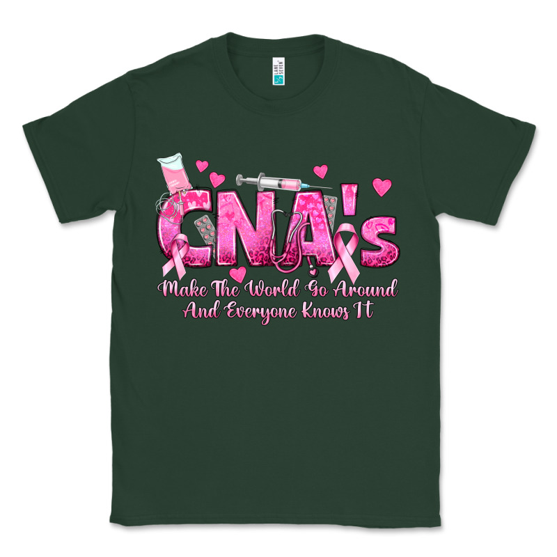 Cna S Make The World Go Around And Everyone Knows Classic Tee by texasbilliewilder | Teevron