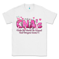 White cna s make the world go around and everyone knows Classic Tee - texasbilliewilder