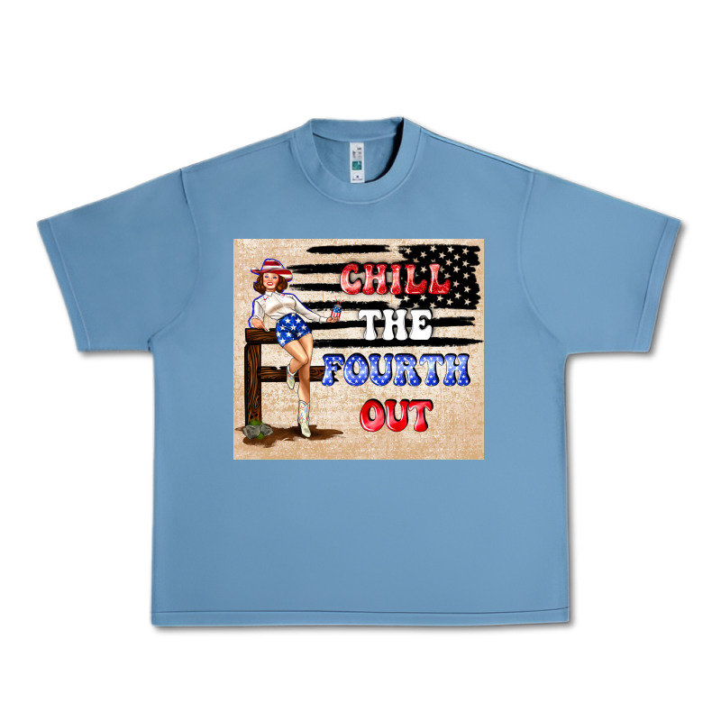 Chıll The Fourth Out Urban Heavy Tee by TumblerDesignByShophia | Teevron