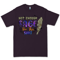 Plum not enough  sage for this shit Premium Tee - Artiststas