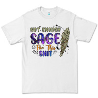 White not enough  sage for this shit Premium Tee - Artiststas