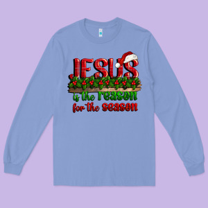 Jesus Is The Reason For The Season Long Sleeve Tee Designed By Cowgirlartshop