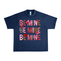 Navy Be mine be mine be mine Valentine's Day Urban Heavy Tee - HowdyJamesFarm