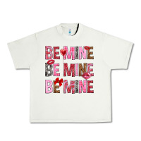 Pistachio Be mine be mine be mine Valentine's Day Urban Heavy Tee - HowdyJamesFarm