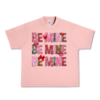 Salmon Be mine be mine be mine Valentine's Day Urban Heavy Tee - HowdyJamesFarm