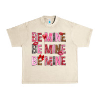 Sandshell Be mine be mine be mine Valentine's Day Urban Heavy Tee - HowdyJamesFarm