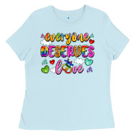 Baby Blue everyone deserves love Ladies Tee - Artiststas