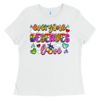 White everyone deserves love Ladies Tee - Artiststas