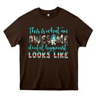 Chocolate Brown this is what an awesome dental hygienist looks like Heavy Core Tee - JahusDesignShop