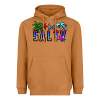 Be Salty Heavyweight Hoodie | Teevron