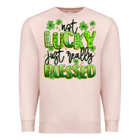 Pale Pink not lucky just really blessed Premium Sweatshirt - Artiststas