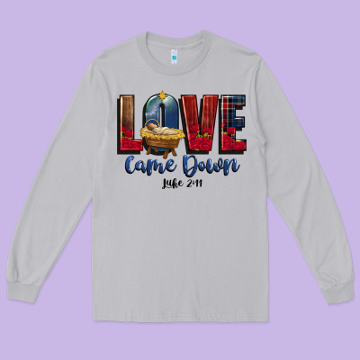 Love Came Down Luke 2 11 Long Sleeve Tee Designed By Cowgirlartshop