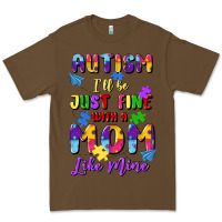 Cacao autism i'll be just fine with a mom like mine Premium Tee - Artiststas