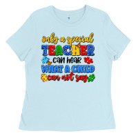 Baby Blue only a special teacher can hear what a child can n Ladies Tee - Artiststas