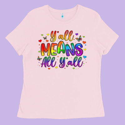 Y All Means All Y All Ladies Tee Designed By Artiststas