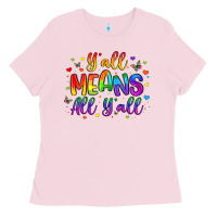 Bubblegum Pink y all means all y all Ladies Tee - Artiststas