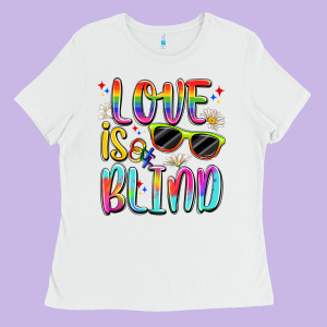 Love Is Blind Ladies Tee Designed By Artiststas