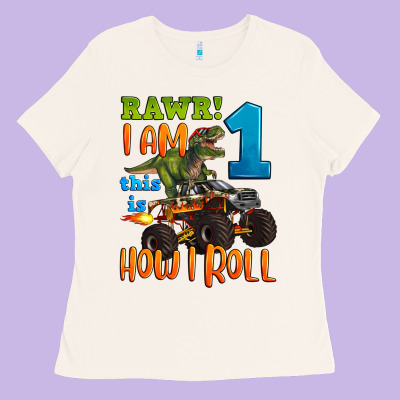Rawr I Am One This Is How I Roll Ladies Tee Designed By Artiststas