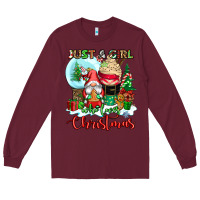 Burgundy just a girl who loves christmas Long Sleeve Tee - CowGirlArtShop
