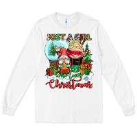 White just a girl who loves christmas Long Sleeve Tee - CowGirlArtShop