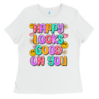 Happy Looks Good On You Ladies Tee | Teevron