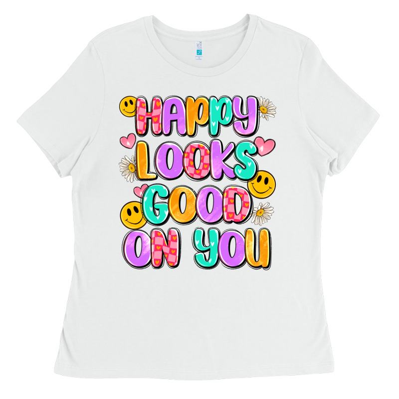 Happy Looks Good On You Ladies Tee by Artiststas | Teevron