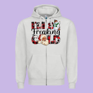 Im So Freaking Cold Zipper Hoodie Designed By Cowhidedigitalart