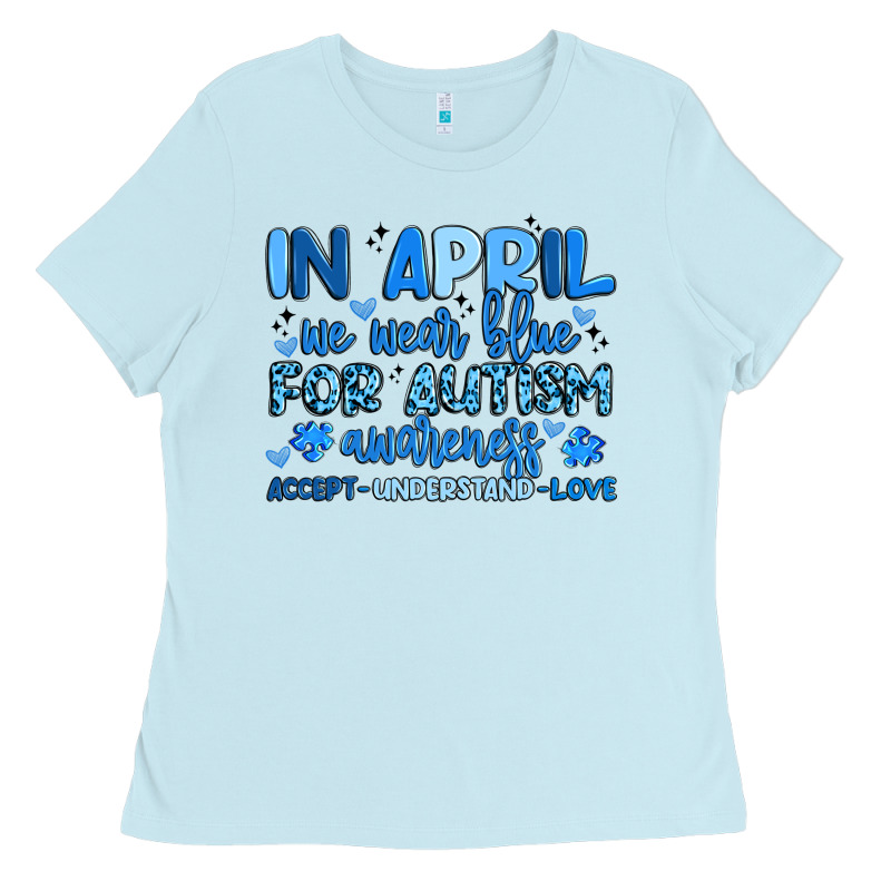 In April We Wear Blue For Autism Awareness Ladies Tee by Artiststas | Teevron