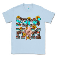 Dusty Blue show mom pig Classic Tee - RanaPortraitStore