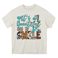 It’s A Beautiful Day To Smile Heavy Core Tee | Teevron