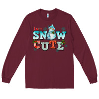 Burgundy i am snow cute Long Sleeve Tee - CowGirlArtShop