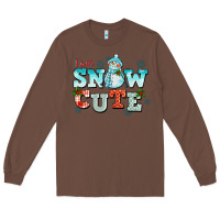 Chestnut i am snow cute Long Sleeve Tee - CowGirlArtShop