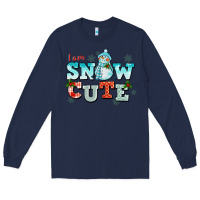 Navy i am snow cute Long Sleeve Tee - CowGirlArtShop