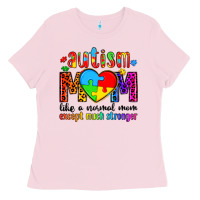 Bubblegum Pink autism mom like a normal mom except much stronger Ladies Tee - Artiststas