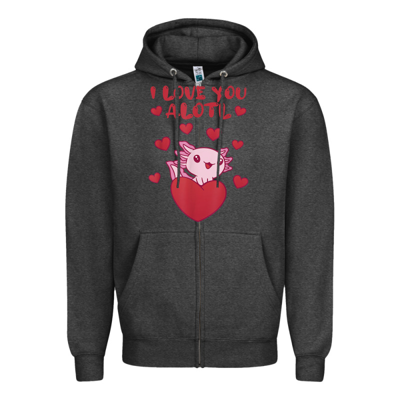 I Love You Alotl Aolotl Valentine's Day Heart Aolotl Lover Zipper Hoodie by lanVoArt | Teevron