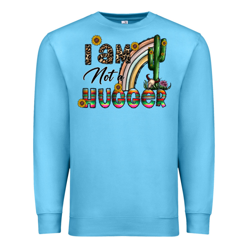 I Am Not A Hugger Premium Sweatshirt by CowhideDigitalArt | Teevron