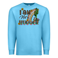 Ocean Blue i am not a hugger Premium Sweatshirt - CowhideDigitalArt