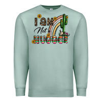 Seafoam i am not a hugger Premium Sweatshirt - CowhideDigitalArt