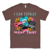 Chestnut i can totally make that Classic Tee - RanaPortraitStore