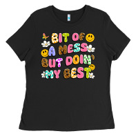 Bit Of A Mess But Doin' My Best Ladies Tee | Teevron