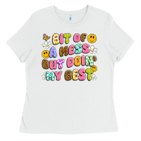 White bit of a mess but doin' my best Ladies Tee - Artiststas